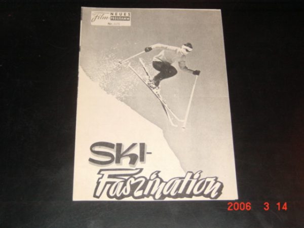 4475: Ski - Faszination ( Willi Bogner ) Kathinka Frisk, Pierre Stamos, Therese Obrecht, Lydia Barbieri, Christine Terraillon, Martin Burger, Alain Penz, Gerhard Prinzing, Edda Kainz, Patricia du Roy de Blicquy, Jerry Bujakowski, Fritz Wagnerberger, Wil