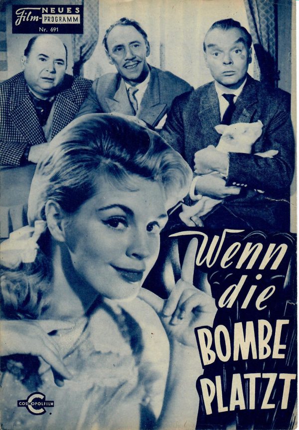691: Wenn die Bombe platzt (E. W. Emo) Oskar Sima, Rudolf Platte, Hans Richter, Wera Frydtberg, Christiane Maybach, Raoul Retzer, Friedrich Palkovits, Fritz Imhoff, Hans Unterkircher,Alfred Böhm, Luzie Neumayer, Wolfgang Hebenstreith