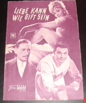 932: Liebe kann wie Gift sein (Veit Harlan) Willy Birgel, Sabine Sesselmann, Joachim Fuchsberger, Renate Ewert, Paul Klinger, Friedrich Joloff, Alice Treff, Werner Peters, Paul Henckels