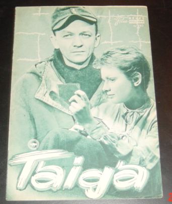 985, Taiga (Wolfgang Liebeneiner) Ruth Leuwerik, Hannes Messemer, Günter Pfitzmann, Viktor Staal, Hans Quest, Paul Bösinger, Walter Landengast, Willi Rose, Charles Regnier, Alexander Engel, Peter Lühr