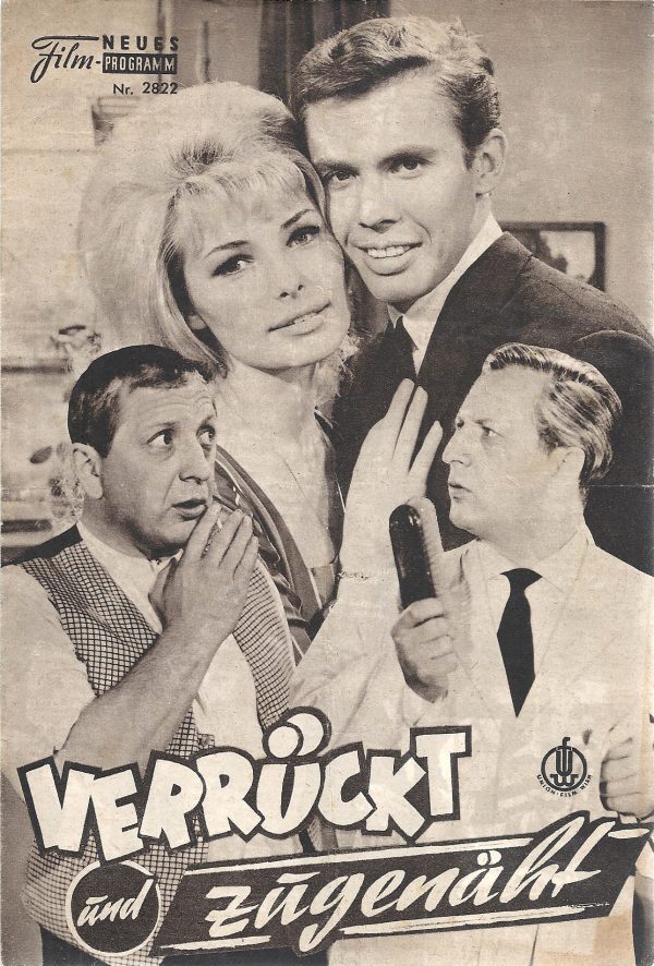 2822: Verrückt und zugenäht (Rolf Olsen) Vivi Bach, Peter Kraus, Rudolf Platte, Kurt Großkurth, Ursula Herking, Evi Kent, Oskar Sima, Siw Malmkvist, Walter Groß, Gerd Frickhöfer, Karl Lieffen, Beppo Brem, Uli Steigberg, Hannelore York, Eva Schreiber, Gunt