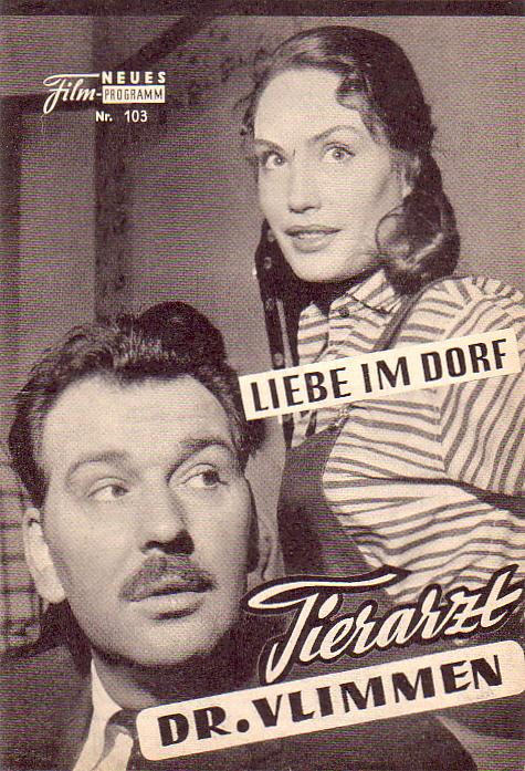 103: Tierarzt Dr. Vlimmen (Liebe im Dorf) (Arthur Maria Rabenalt) Bernhard Wicki, Heidemarie Hatheyer, Wolfgang Lukschy, Ellen Schwiers, Ernst v. Klipstein, Ursula Herking, Robert Meyn, Albert Florath, Josef Dahmen, Erni Mangold, Peter Ahrweiler