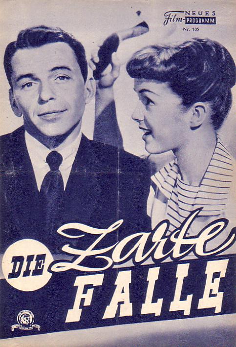 105: Die zarte Falle (The tender trap) (Charles Walters) Frank Sinatra, Debbie Reynolds, David Wayne, Celeste Holm, Jarma Lewis, Lola Albright, Carolyn Jones, Howard St. John, Joey Faye, Willard Sage