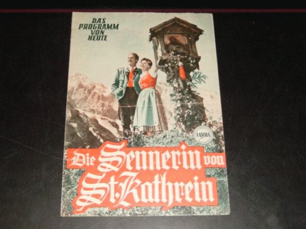 410: Die Sennerin von St. Kathrein, Anita Gutwell, Rudolf Lenz, Rudolf Carl, Hans Putz, Lotte Ledl, Anton Karas,