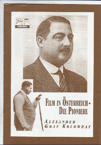 1: Film in Österreich - Die Pioniere Alexander Graf Kolowrat