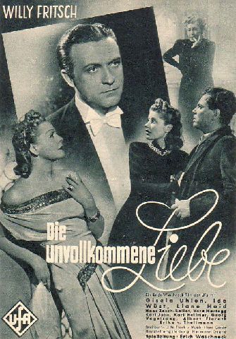 Die unvollkommene Liebe, Willy Fritsch, Gisela Uhlen, ( GV )