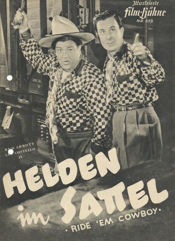 653: Helden im Sattel ( ride´ em cowboy ) ( Arthur Lubin ) Budd Abbott, Lou Castello, Dick Foran, Anne Gwynne, Johnny Mack Brown, Judd Mc Michael, Ted Mc Michael, Joe Mc Michael, Mary Lou Cook, Ella Fitzgerald, Samuel S. Hinds, Douglass Dumbrille, Morris