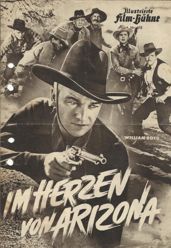 675: Im Herzen von Arizona ( ??? ) William Boyd, George Hayes, Russell Hayden, John Beach, Natalie Moorhead, Dorothy Short