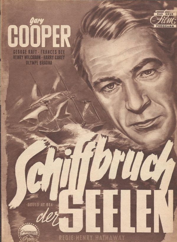 Schiffbruch der Seelen ( Henry Hathaway ) Gary Cooper, George Raft, Frances Dee, Henry Wilcoxon, Harry Carey, Olympe Bradna, Robert Cummings, Porter Hall, George Zucco, Virginia Weidler, Lucien Littlefield, Tully Marshall, Gilbert Emery