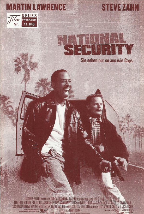 11043: National Security ( Dennis Dugan ) Martin Lawrence, Steven Zahn, Colm Feore, Bill Duke, Eric Roberts, Timothy Busfield, Robinne Lee, Matt McCoy, Brett Cullen, Cleo King