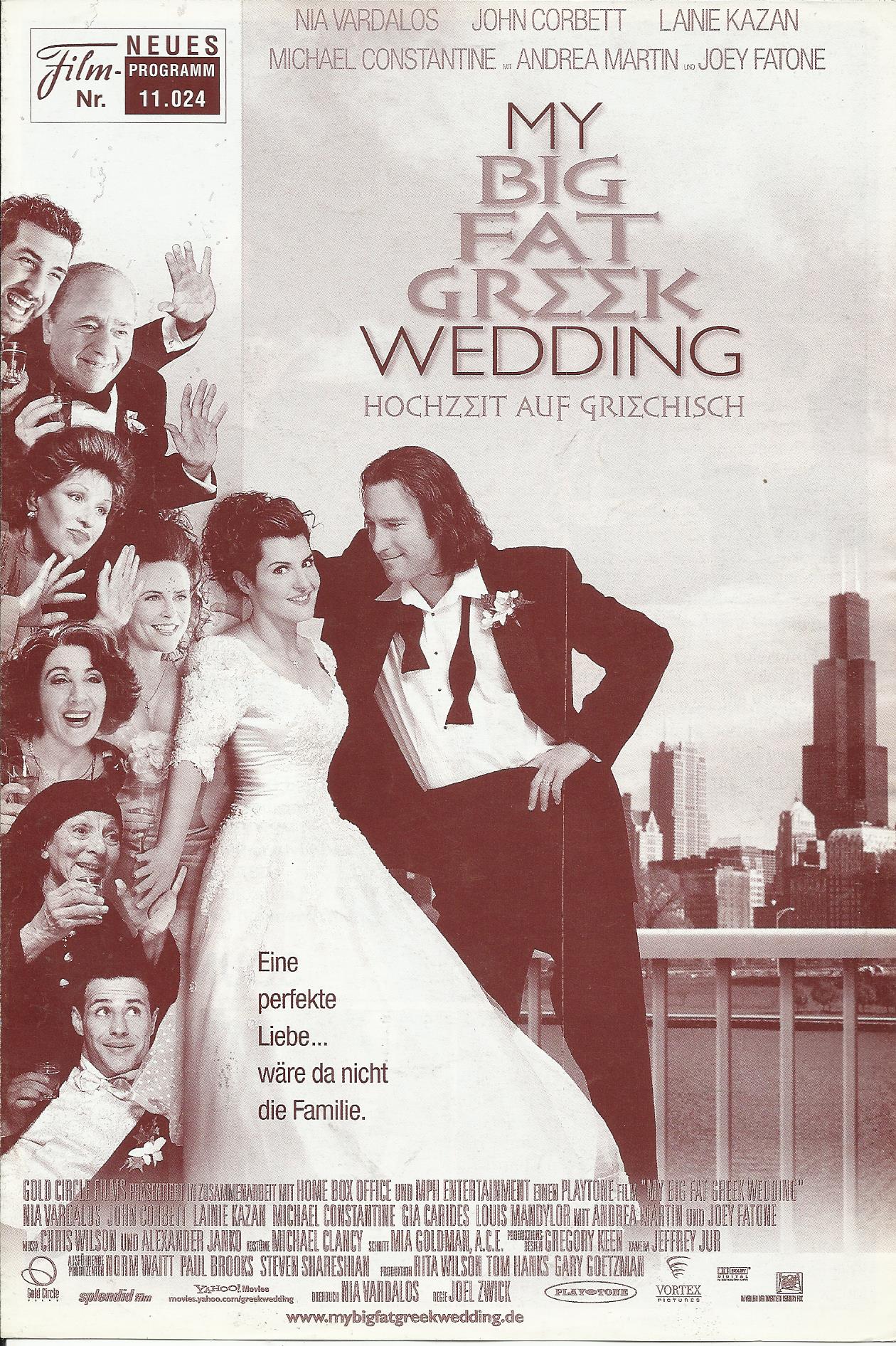 11024: My Big Fat Greek Wedding ( Joel Zwick ) Nia Vardalos, Michael Constantine, Christina Eleusiniotis, Kaylee Viera, John Kalangis, Lainie Kazan, Marita Zouravlioff, Sarah Osman, Bess Meisler, Andrea Martin