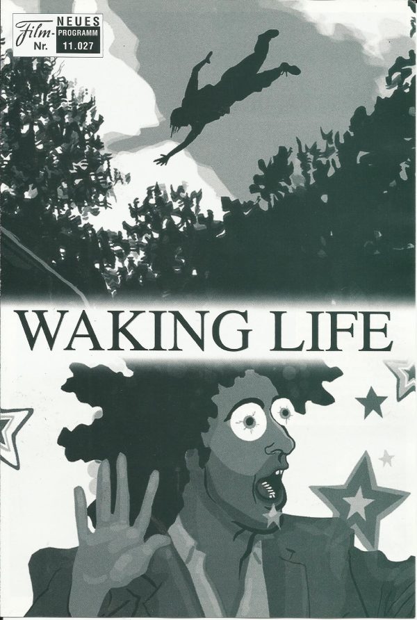 11027: Waking Life ( Richard Linklater ) Trevor Jack Brooks, Lorelei Linklater, Wiley Wiggins, Glover Gill, Lara Hicks, Ames Asbell, Leigh Mahoney, Sara Nelson, Jeanine Attaway, Erik Grostic, Bill Wise, Robert C. Solomon