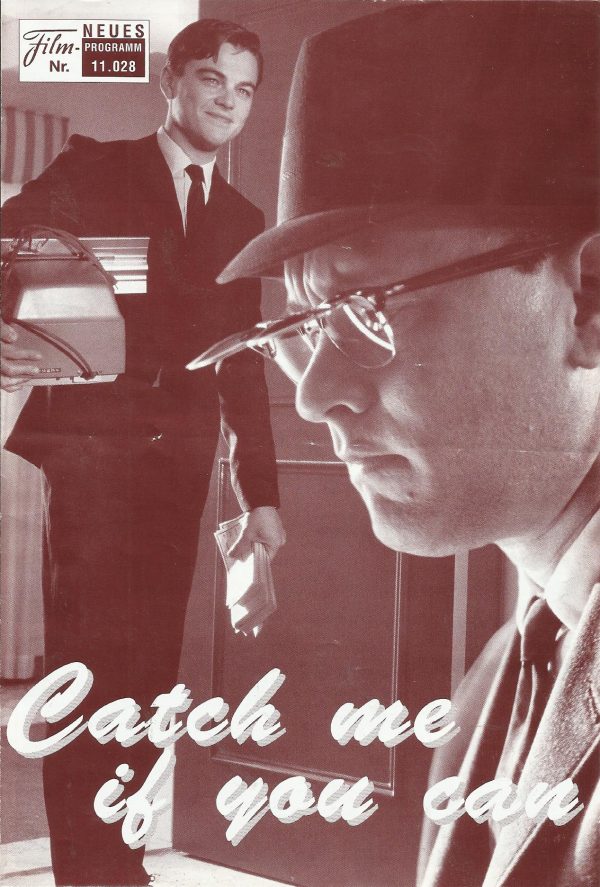 11028: Catch me if you can ( Steven Spielberg ) Leonardo DiCaprio, Tom Hanks, Christopher Walken, Martin Sheen, Nathalie Baye, Amy Adams, Jennifer Garner, Frank John Hughes, Brian Howe, Chris Ellis