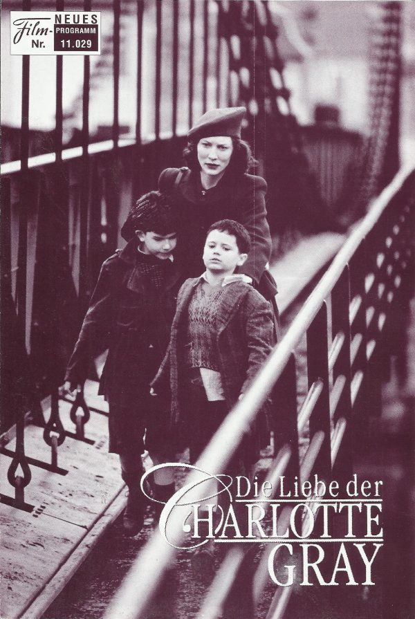 11029: Die Liebe der Charlotte Gray ( Gillian Armstrong ) Cate Blanchett, Billy Crudup, Michael Gambon, James Fleet, Abigail Cruttenden, Charlotte McDougall, Rupert Penry-Jones, Robert Hands, Lewis Crutch, Matthew Plato, Anton Lesser
