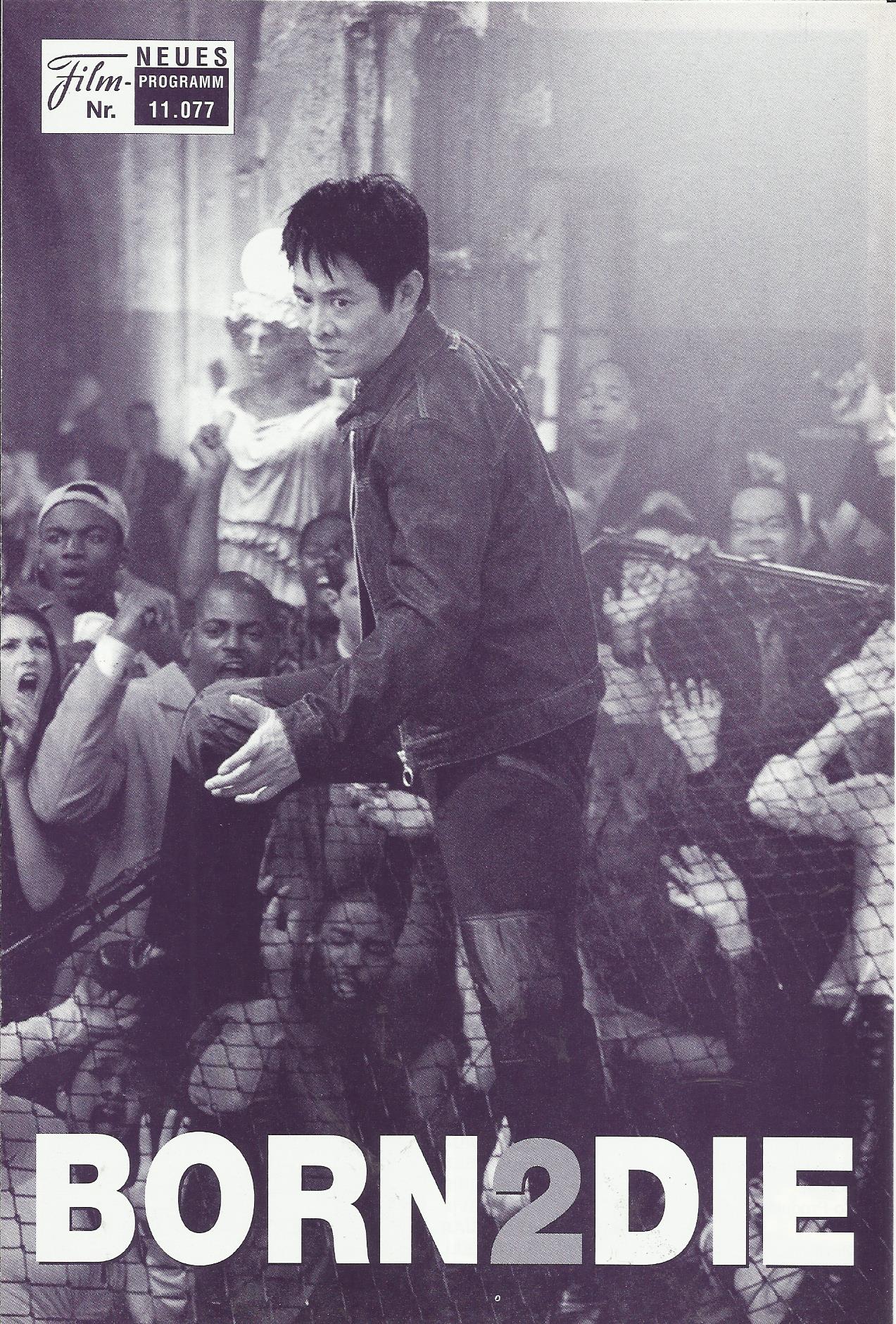 11077: Born2Die ( Andrzej Bartkowiak ) Li Lian Jei, Ruff Ryders, Anthony Anderson, Kelly Hu, tom Arnold, Mark Dacascos, Gabrielle Union, Michael Jace, Drag-ON, Paige Hurd, Paolo Seganti, Richard Trapp