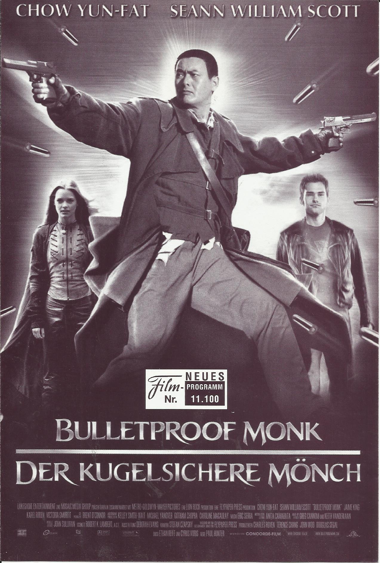 11100: Bulletproof Monk- Der kugelsichere Mönch ( Paul Hunter ) Chow Yun-Fat, Seann William Scott, Jaime King, Karel Roden, Victoria Smurfit, Marcus Jean Pirae, Mako, Roger Yuan, Chris Collins