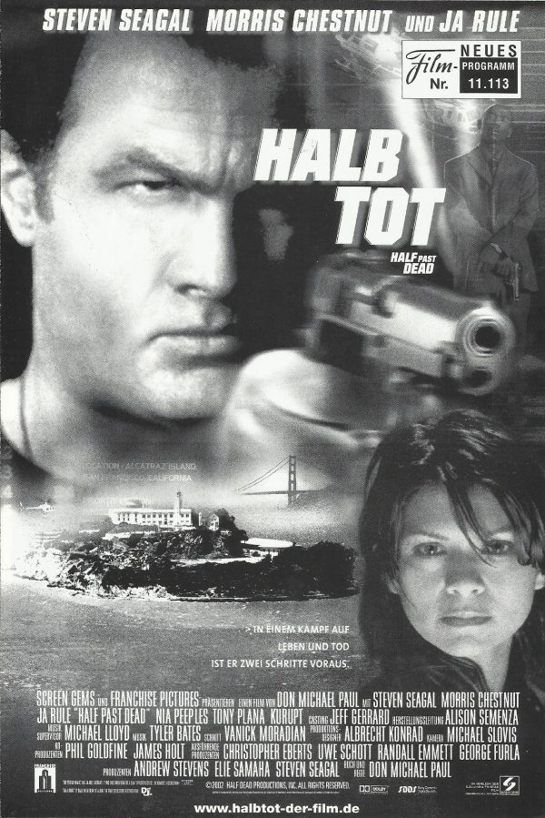 11113: Halb Tot ( Don Michael Paul ) Steven Seagal, Morris Chestnut, Ja Rule, Nia Peeples, Tony Plana, Kurupt, Michael "Bear" Taliferro, Claudia Christian, Linda Thorson, Bruce Weitz, Michael McGrady