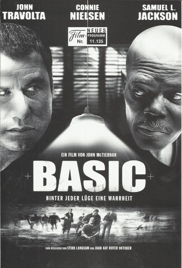 11135: Basic : Hinter jeder Lüge eine Wahrheit ( John McTiernan ) John Travolta, Connie Nielsen, Samuel L. Jackson, Giovanni Ribisi, Brian Van Holt, Taye Diggs, Christián de la Fuente, Dash Mihok, Tim Daly, Roselyn Sanchez