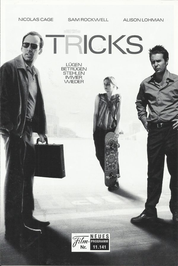 11141: Tricks ( Ridley Scoot ) Nicolas Cage, Sam Rockwell, Alison Lohman, Bruce Altman, Bruce McGill, Jenny O´Hara, Steve Eastin, Beth Grant, Sheila Kelley, Franz Kranz, Tim Kelleher, Nigel Gibbs