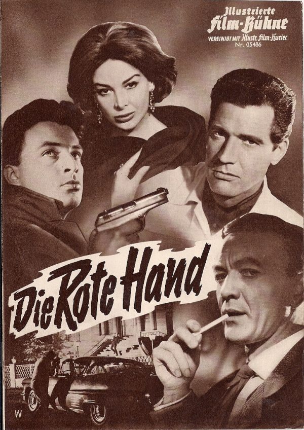 5486: Die Rote Hand ( Kurt Meisel ) Eleonora Rossi-Drago, Paul Hubschmid, Hannes Messemer, Rainer Brandt, Susanne von Almassy, Fritz Rémond, Kurt Meisel, Willi Rose, Kurt Waitzmann, Edgar O. Faiss, Anton Herbert, Erik von Loewis, Erich Fiedler, Harald Mar