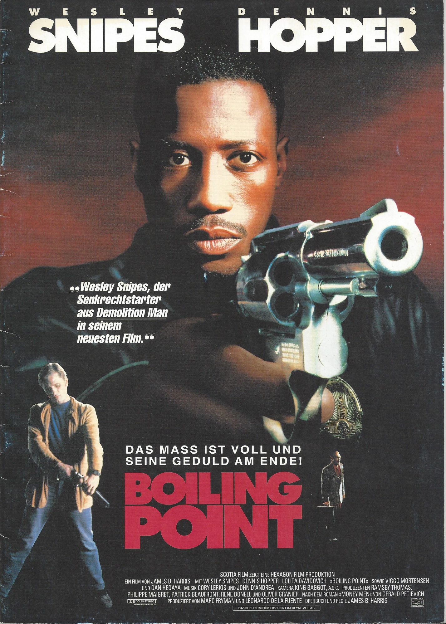 Boiling Point ( James B. Harris ) Wesley Snipes, Dennis Hopper, Viggo Mortensen, Dan Hedaya, Lolita Davidovich,