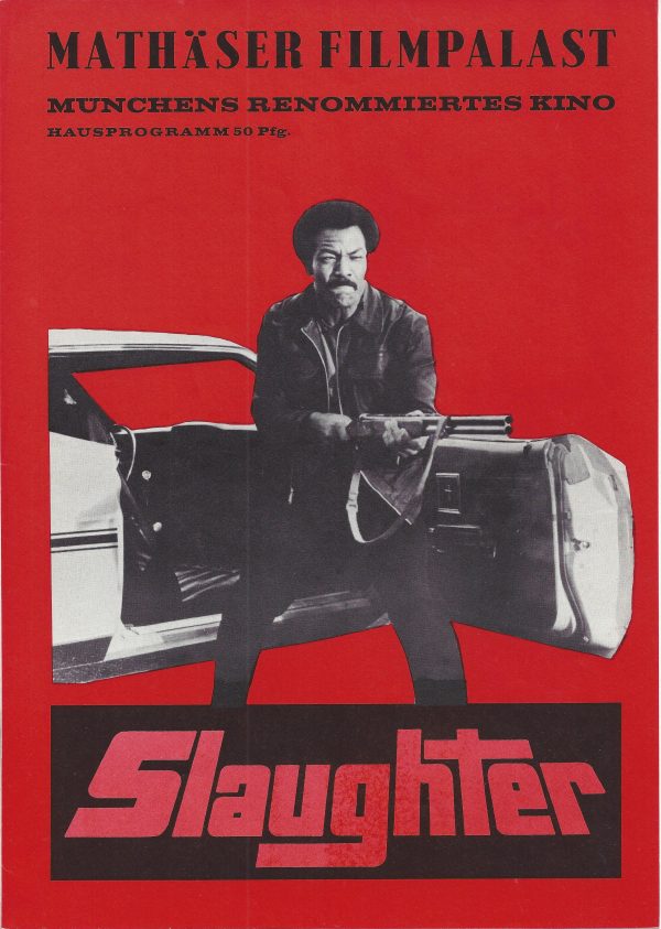 12: Slaughter ( Jack Starrett ) ( Mathäser Filmpalast ) Jim Brown, Stella Stevens, Rip Torn, Cameron Mitchell,
