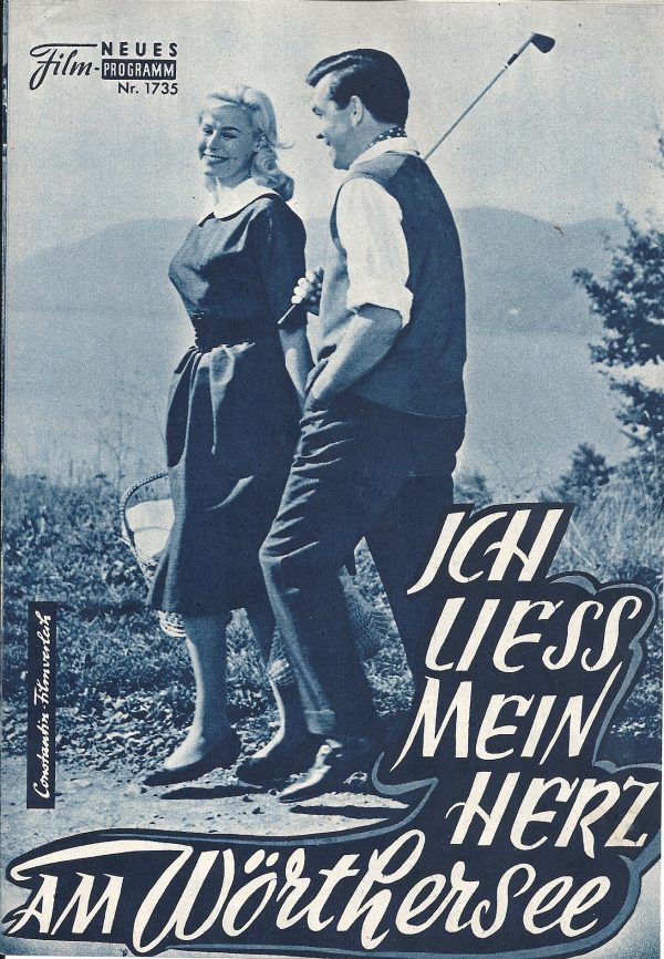 Ich liess mein Herz am Wörthersee ( Georg Marischka ) Claus Biederstaedt, Antje Geerk, Karin Dor, Eddi Arent,
