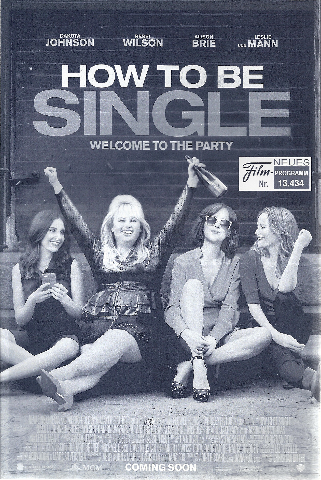 13434: How to be Single ( Christian Ditter ) Dakota Johnson, Rebel Wilson, Damon Wayans Jr., Anders Holm, Alison Brie, Nicolas Braun, Jake Lacy, Jason Mantzoukas,