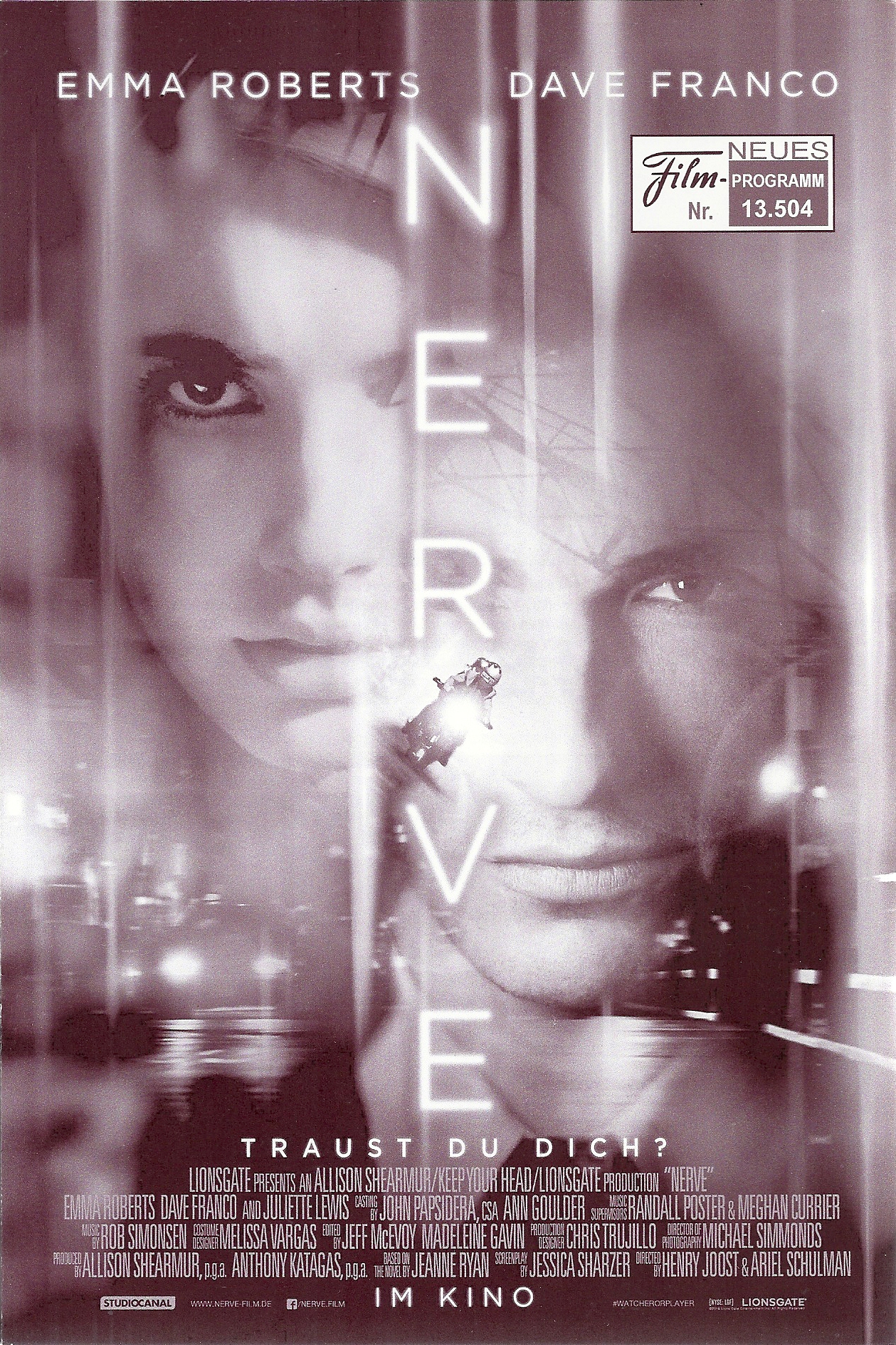 13504: Nerve ( Henry Joost, Ariel Schulman ) Emma Roberts, Dave Franco, Emily Meade, Juliette Lewis, Miles Heizer,