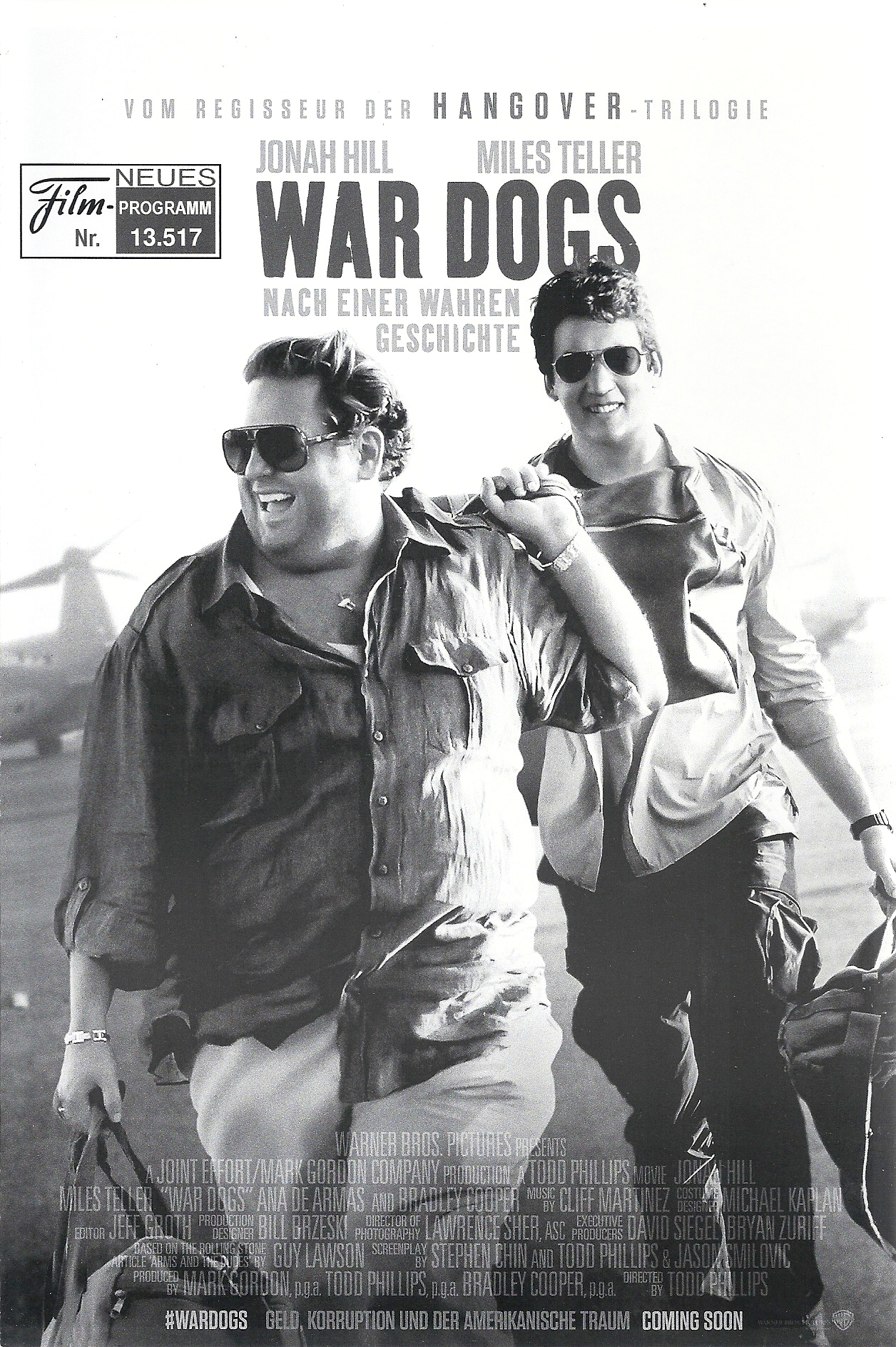 13517: War Dogs ( Todd Phillips ) Miles Teller, Steve Lantz, Gregg Weiner, David Packouz, Eddie Jemison, Julian Sergi, Daniel Berson,