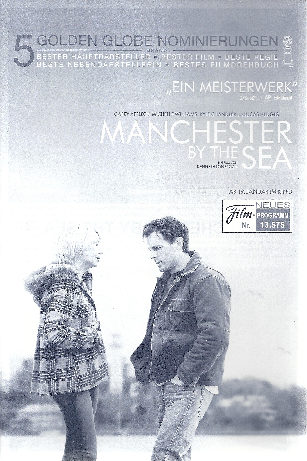 13575: Manchester by the Sea ( Kenneth Lonergan ) Casey Affleck, Michelle Williams, Kyle Chandler, Lucas Hedges, Gretchen Mol, C. J. Wilson, Mary Mallen, Tom Kemp, Matthew Broderick,