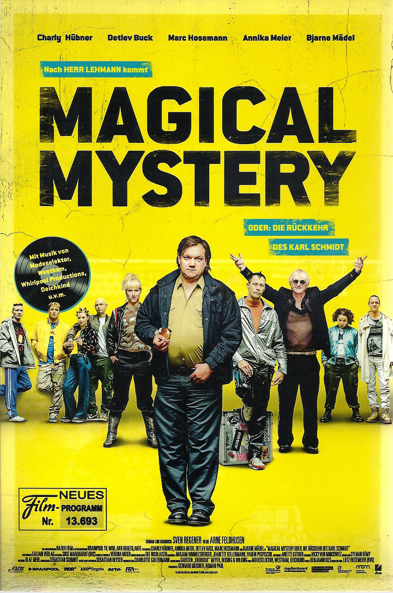 13693: Magical Mystery ( Arne Feldhusen ) Charly Hübner, Annika Meier, Detlev Buck, Marc Hosemann, Bastian Reiber,