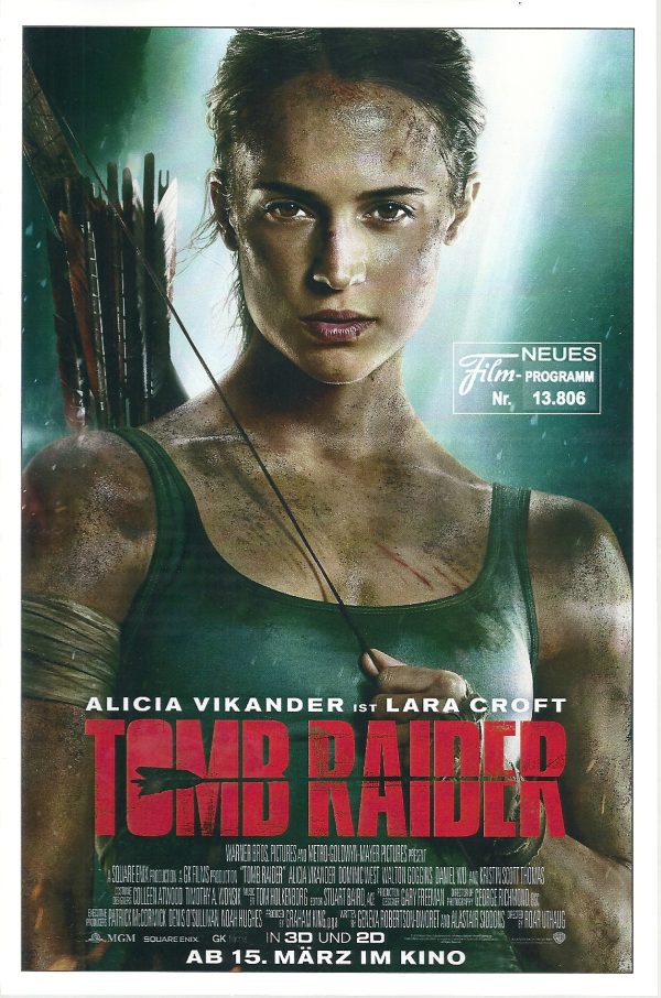 13806: Tomb Raider ( Lara Croft ) ( Roar Uthaug ) Alicia Vikander, Dominic West, Walton, Goggins, Daniel Wu, Hannah John Kamen,