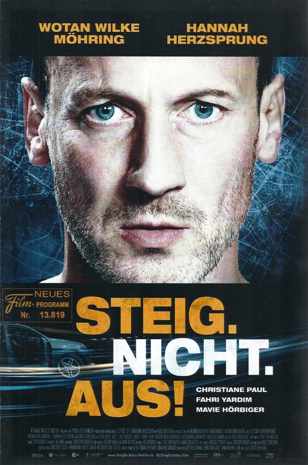 13819: Steig nicht aus ! ( Christian Alvart ) Wotan Wilke Möhring, Hannah Herzsprung, Christiane Paul, David Paul Lux, Emily Kusche, Mavie Hörbiger,