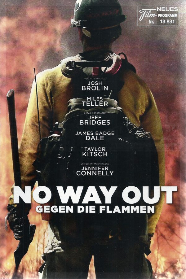 13831: No Way out ( Gegen die Flammen ) Josh Brolin, Miles Teller, Jeff Bridges, Jennifer Connelly, James Badge Dale, Taylor Kitsch, Ben Hardy,