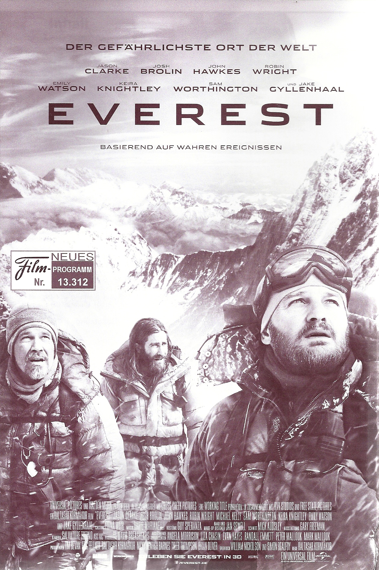 13312: Everest ( Baltasar Kormakur ) Jason Clarke, Josh Brolin, John Hawkes, Jake Gyllenhaal, Martin Henderson, Emily Watson, Michael Kelly, Robin Wright, Keira Knightley, Sam Worthington, Elizabeth Debicki, Clive Standen, Vanessa Kirby, Mia Goth,