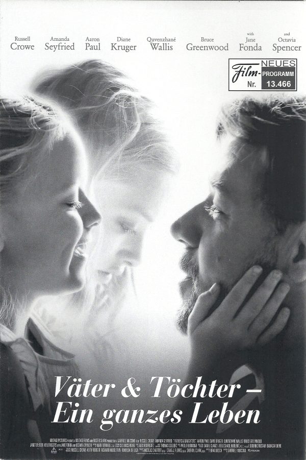 13466: Väter & Töchter - Ein ganzes Leben ( Fathers and Doughters ) ( Gabriele Muccino ) Russell Crowe, Amanda Seyfried, Aaron Paul, Diana Kruger, Quvenzhane Wallis, Bruce Greenwood, Janet McTeer, Kylie Rogers, Jane Fonda, Octavia Spencer, Jenny Vos, Bren