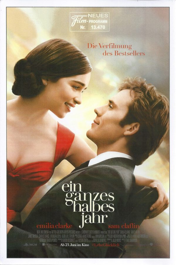 13470: Ein ganzes halbes Jahr ( Me Before You ) ( Thea Sharrock ) ( Jojo Moyes ) Emilia Clarke, Sam Claflin, Jenna Coleman, Charles Dance, Matthew Lewis, Vanessa Kirby, Janet McTeer, Stephen Peacocke, Samantha Spiro, Brendan Coyle, Joanna Lumley, Ben Lloy