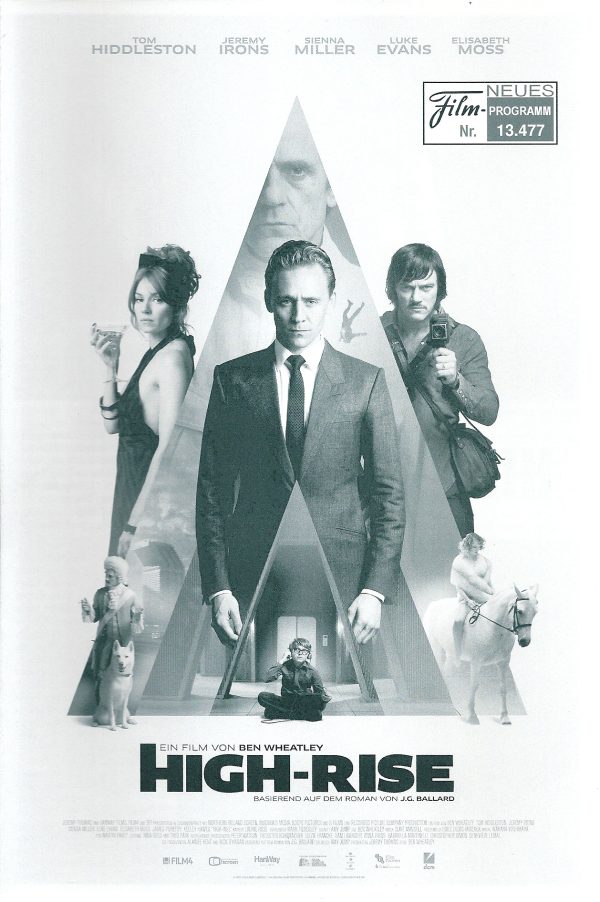 13477: High-Rise ( Ben Wheatley ) Tom Hiddleston, Jeremy Irons, Sienna Miller, Luke Evans, Elisabeth Moss, James Purefoy, Keeley Hawes, Peter Ferdinando, Sienna Guillory,
