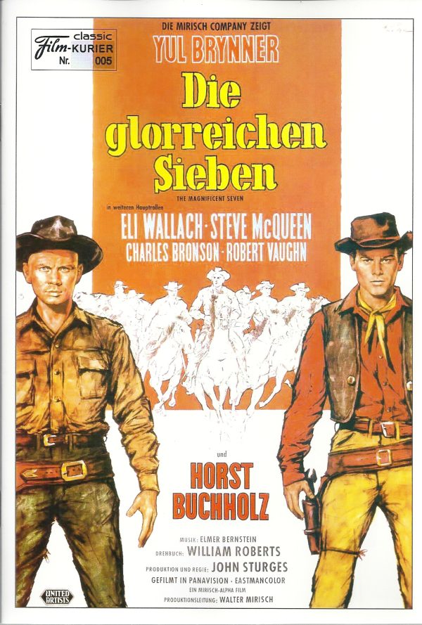 005: Die glorreichen Sieben ( the magnificent seven ) ( John Sturges ) Yul Brynner, Eli Wallach, Steve McQueen, Horst Buchholz, Charles Bronson, Robert Vaughn, Brad Dexter, James Coburn,