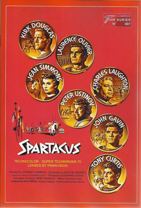 007: Spartacus ( Stanley Kubrick ) Kirk Douglas, Laurence Olivier, Jean Simmons, Charles Laughton, Peter Ustinov, John Gavin, Nina Foch, John Ireland, Herbert Lom, John Dall, Woody Strode, Tony Curtis, Gordon Mitchell, Brad Harris, Robert Fuller,