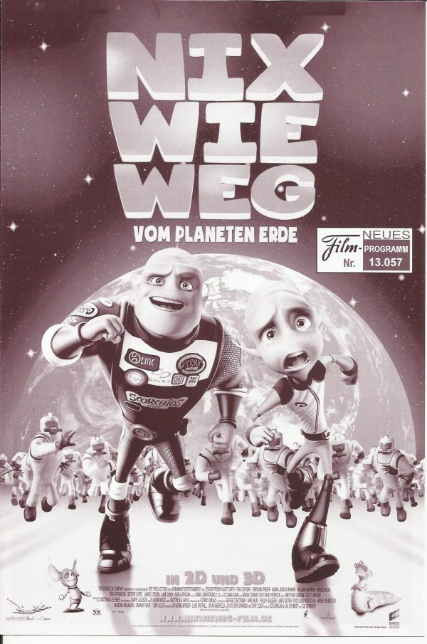 13057: Nix wie weg vom Planeten Erde ( Cal Brunker ) Brendan Fraser, Rob Corddry, Ricky Gervais, Jonathan Morgan Heit, Jessica Alba, Sofia Vergara, Paul Scheer, Jason Simpson, Sarah Jessica Parker, Doug Abrahams