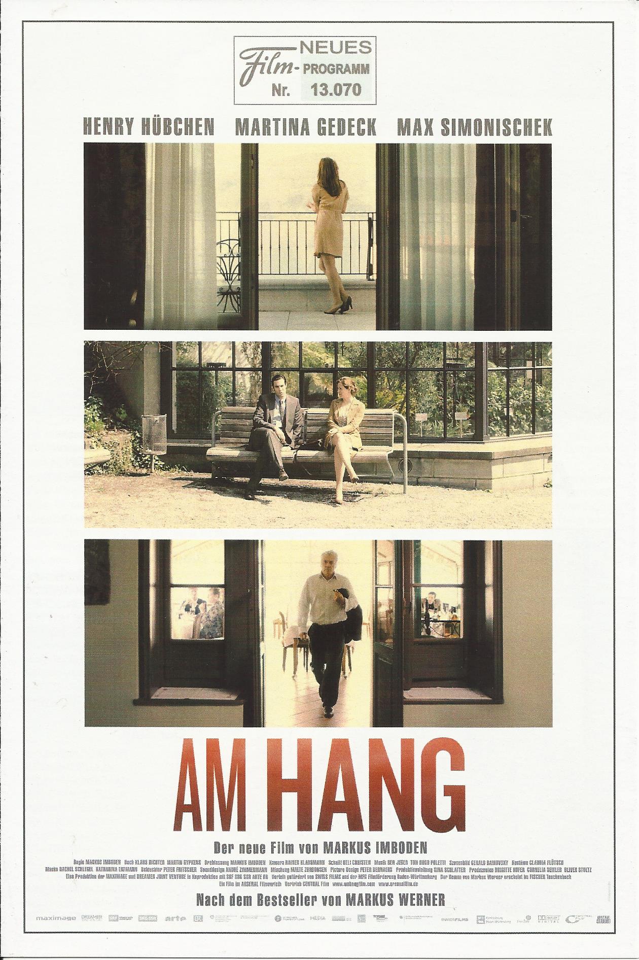 13070: Am Hang ( Markus Imboden ) Henry Hübchen, Martina Gedeck, Max Simonischek, Sophie Hutter, Ernst C. Sigrist, Martin Hug, Regula Imboden, Roland Bonjour, Ardian Mocka, Davide Rotondo