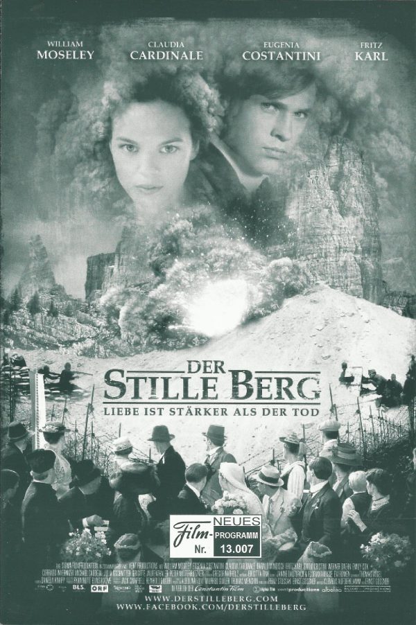13007: Der stille Berg - Liebe ist stärker als der Tod ( Ernst Gossner ) William Moseley, Eugenia Costantini, Claudia Cardinale, Harald Windisch, Fritz Karl, Giulio Cristini, Werner Daehn, Emily Cox, Corrado Invernizzi, Julia Gschnitzer, Michael Cadeddu,