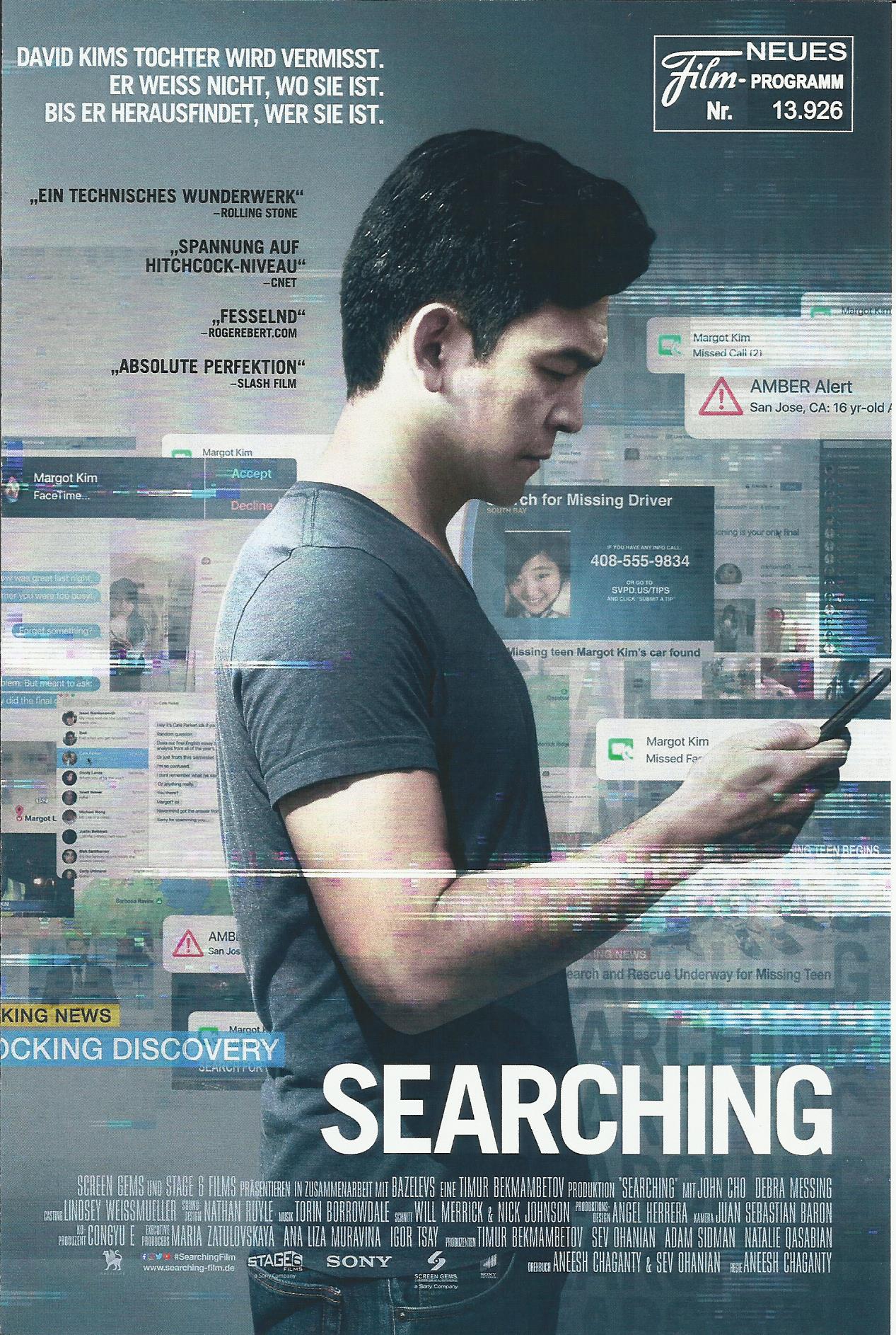 13926: Searching ( Aneesh Chaganty ) John Cho, Sara Sohn, Alex Jayne Go, Megan Liu, Kya Dawn Lau, Michelle La, Joseph Lee, Dominic Hoffman, Connor McRaith, Debra Messing, Briana McLean, Franchesca Maia, Thomas Barbusca, Erica Jenkins, Erin Henriques, Gage