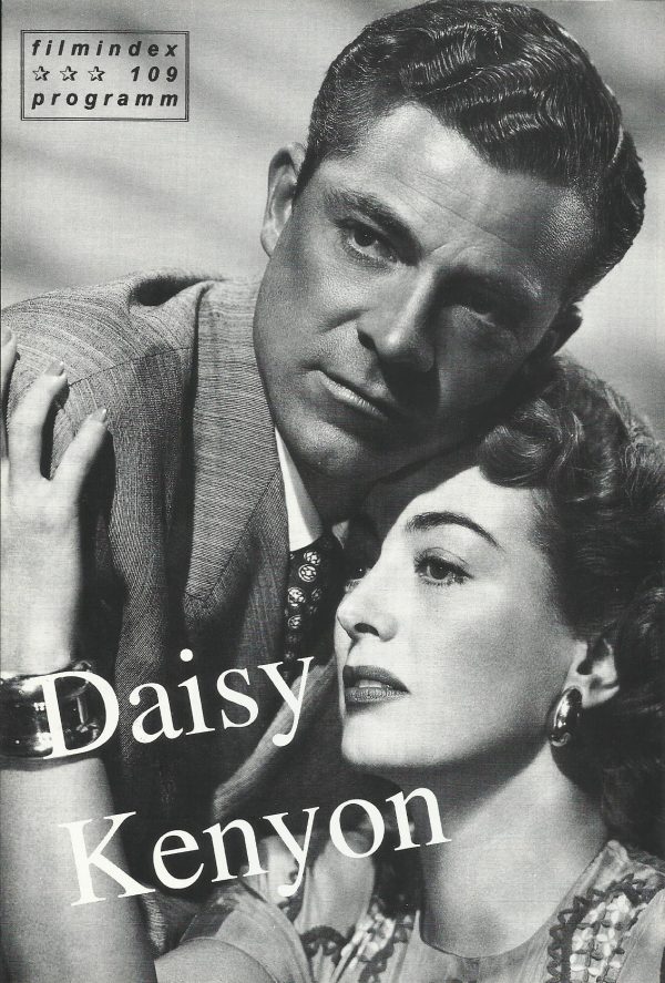 109: Daisy Kenyon - Zwischen zwei Männern ( Otto Preminger ) Joan Crawford, Dana Andrews, Henry Fonda, Ruth Warwick, Martha Stewart, Peggy Ann Garner, Connie Marshall, Nicholas Joy, Art Baker, Robert Karner, John Davidson, Victoroa Horne, Charles Meredith