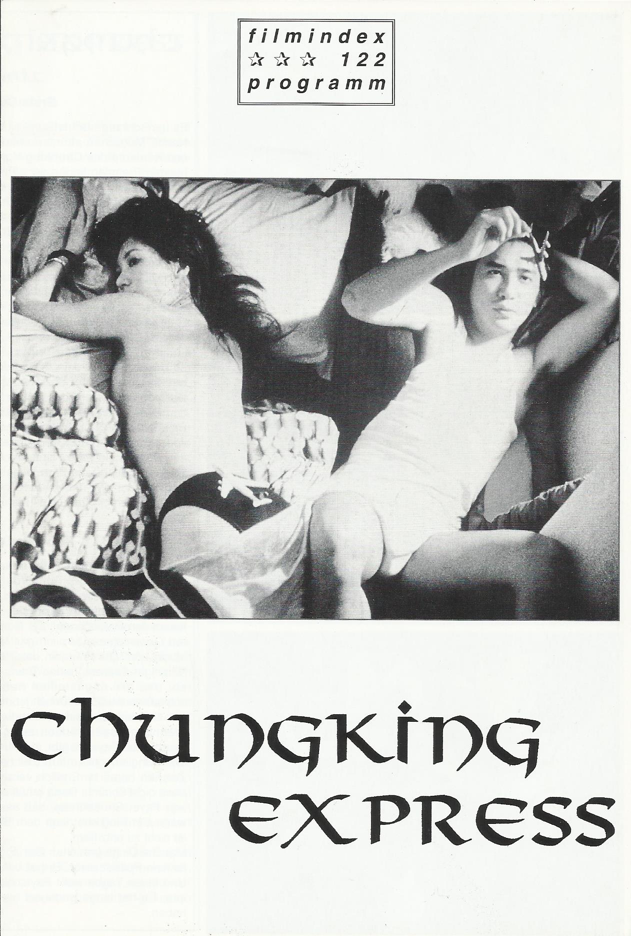 122: Chungking Express ( Wong Kar - wai ) Brigitte Lin Chin-hsia, Takeshi Kaneshiro, Tony Leung Chiu-wai, Faye Wang, Valerie Chow