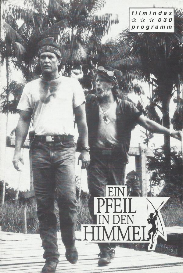 030: Ein Pfeil in den Himmel ( Hector Babenco ) Tom Berenger, John Lithgow, Daryl Hannah, Aidan Quinn, Tom Waits, Kathy Bates, Jose Dumont, S. Yriwana Karaje