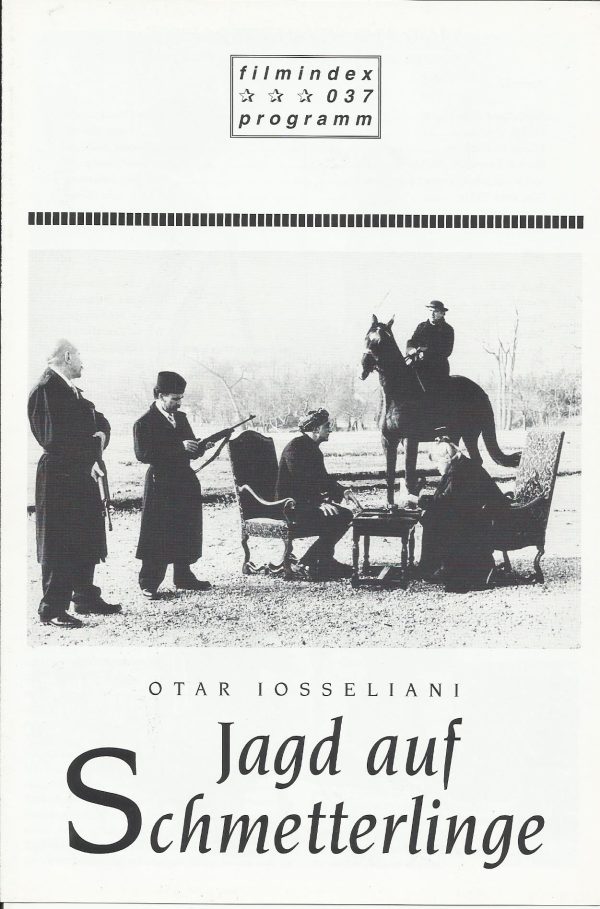 037: Jagd auf Schmetterlinge ( Otar Iosseliani ) Thomar Tarassachvili, Narda Blanchet, Pierrette Pompom Bailhache, Alexandre Tcherkassoff, Alexandra Liebermann, Lilia Ollivier, Emmanuel de Chauvigny, Sacha Piatgorsky