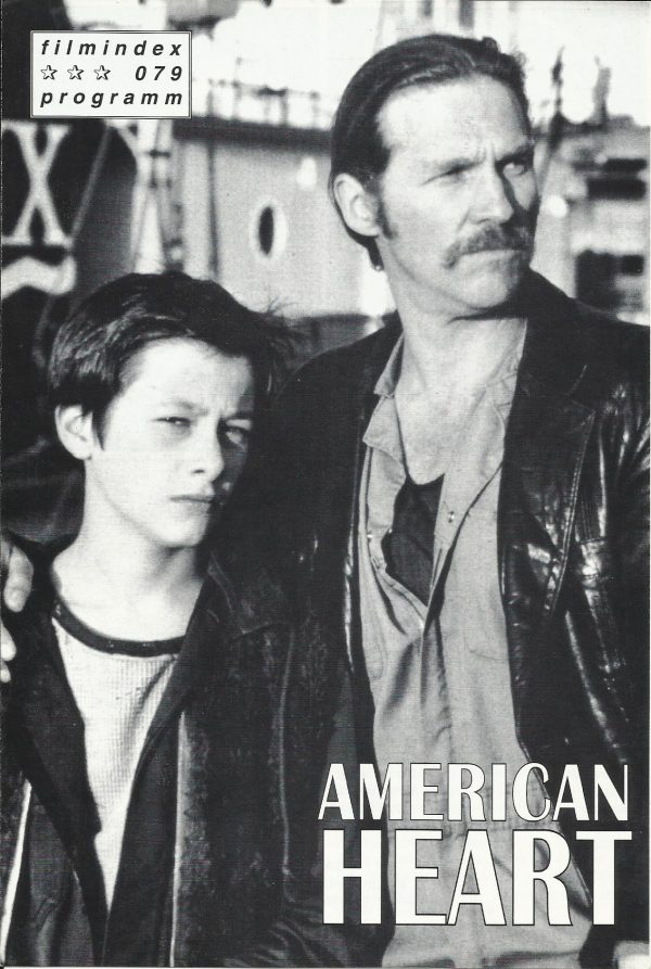 079: American Heart ( Martin Bell ) Jeff Bridges, Edward Furlong, Lucinda Jenney, Tracey Kapisky, Charlotte London, John Boylan, Jayne Entwistle, Melvyn Hayward, Don Harvey, Kit Mc Donough, Wren Walker, Loyd Catlett, Christian Frizzell